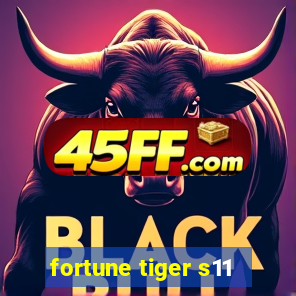 fortune tiger s11